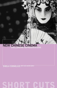 Title: New Chinese Cinema: Challenging Representations, Author: Sheila Cornelius