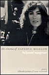 Title: The Cinema of Kathryn Bigelow: Hollywood Transgressor, Author: Deborah Jermyn