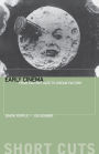 Early Cinema: From Factory Gate to Dream Factory