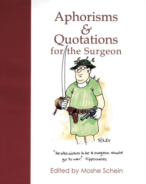 Aphorisms & Quotations for the Surgeon / Edition 1
