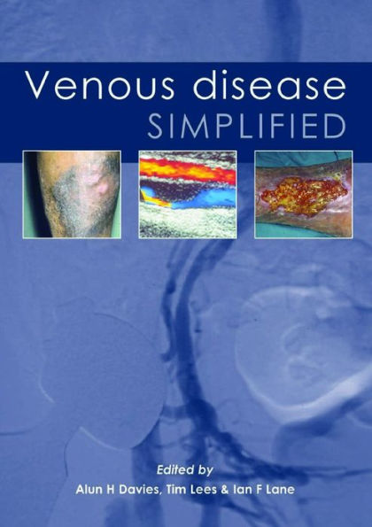 Venous Disease Simplified / Edition 1