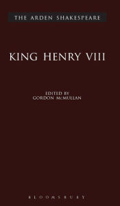 Title: King Henry VIII (Arden Shakespeare, Third Series), Author: William Shakespeare