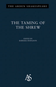 Title: The Taming of the Shrew (Arden Shakespeare, Third Series), Author: William Shakespeare