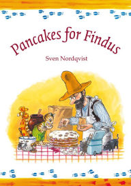 Title: Pancakes for Findus, Author: Sven Nordqvist