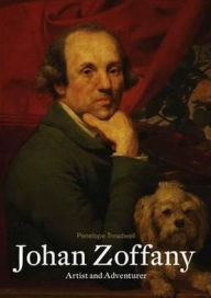 Title: Johan Zoffany: Artist and Adventurer, Author: Penelope Treadwell