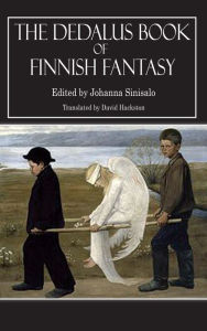 Title: Dedalus Book Of Finnish Fantasy, Author: Johanna Sinisalo