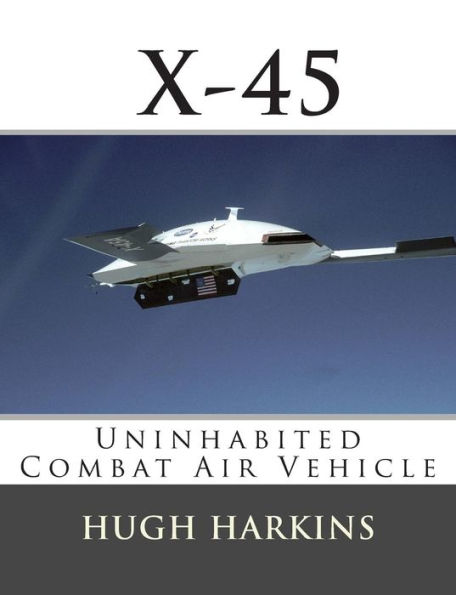 X-45: Uninhabited Combat Air Vehicle