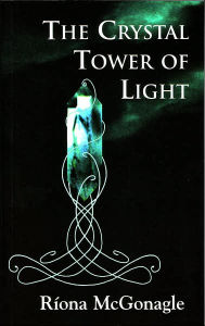 Title: The Crystal Tower of Light, Author: Riona McGonagle