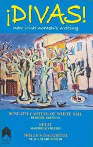Title: Divas!: New Irish Women's Writing, Author: Deirdre Brennan