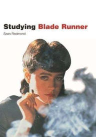 Title: Studying Blade Runner / Edition 2, Author: Sean Redmond