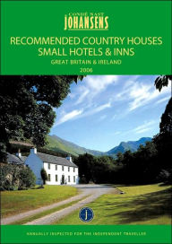 Title: Conde Nast Johansens Recommended Country Houses, Small Hotels and Inns Great Britain and Ireland 2006, Author: Johansens Staff