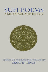 Title: Sufi Poems: A Mediaeval Anthology, Author: Martin Lings