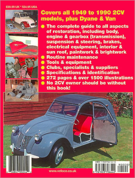 How to Restore Citroen 2CV: YOUR Step-By-Step Colour Illustrated Guide Body, Trim & Mechanical Restoration 1949-1990 Models: Includes Dyane Van