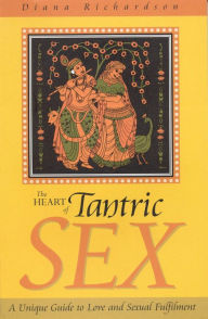 Title: Heart of Tantric Sex: A Unique Guide to Love and Sexual Fulfilment, Author: Diana Richardson