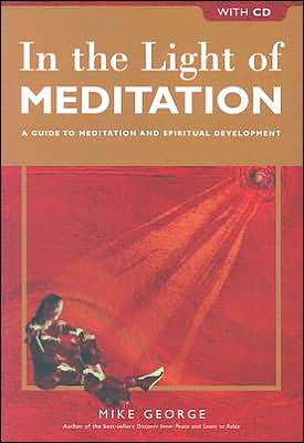 In the Light of Meditation: A Guide to Meditation and Spiritual Development, with CD