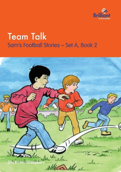 Team Talk: Sam's Football Stories - Set A, Book 2