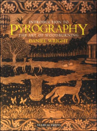 Free ebooks download for free Introduction to Pyrography: The Art of Woodburning by Daniel Wright 9781903975374 FB2 (English Edition)