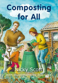 Title: Composting for All, Author: Nicky Scott