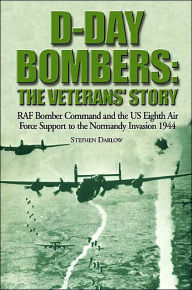 Title: D Day Bombers: The Veterans' Story, Author: Stephen Darlow