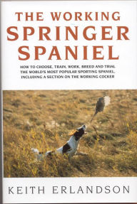 Title: The Working Springer Spaniel, Author: Keith Erlandson