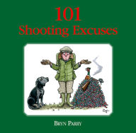 Title: 101 Shooting Excuses, Author: Bryn Parry OBE