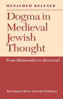 Dogma in Medieval Jewish Thought: From Maimonides to Abravanel