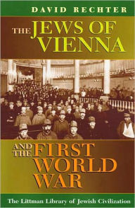 Title: Jews of Vienna and the First World War, Author: David Rechter