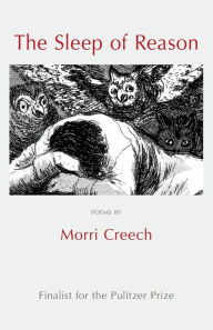 Title: The Sleep of Reason, Author: Morri Creech