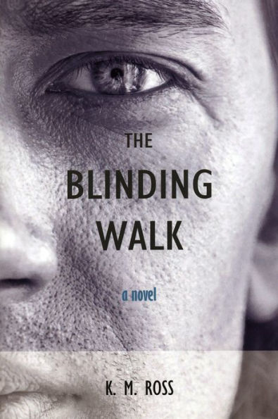 The Blinding Walk: A Novel