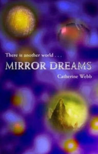 Title: Mirror Dreams, Author: Catherine Webb