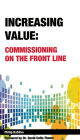 Increasing Value: Commissioning on the Front Line