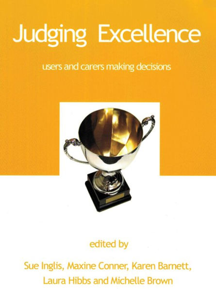 Judging Excellence: Users and carers making decisions