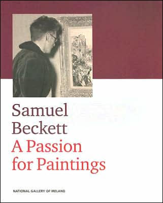 Samuel Beckett: A Passion for Painting