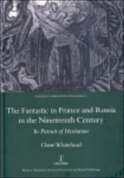 The Fantastic in France and Russia in the 19th Century: In Pursuit of Hesitation