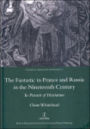 The Fantastic in France and Russia in the 19th Century: In Pursuit of Hesitation