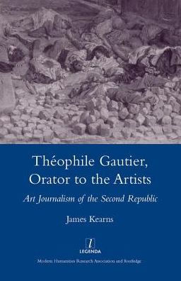 Theophile Gautier, Orator to the Artists: Art Journalism of the Second Republic