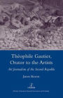 Theophile Gautier, Orator to the Artists: Art Journalism of the Second Republic