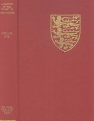 The Victoria History of the County of Northampton: V. The Hundred of Cleley