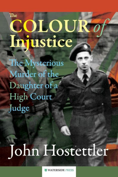 The Colour of Injustice: The Mysterious Murder of the Daughter of a High Court Judge