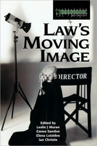 Title: Law's Moving Image, Author: Leslie Moran