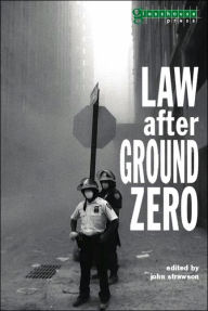 Title: Law after Ground Zero, Author: John Strawson