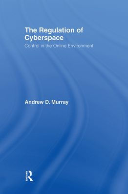 The Regulation of Cyberspace: Control in the Online Environment / Edition 1
