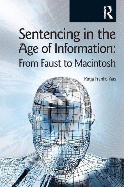 Sentencing the Age of Information: From Faust to Macintosh