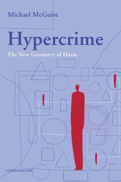 Hypercrime: The New Geometry of Harm