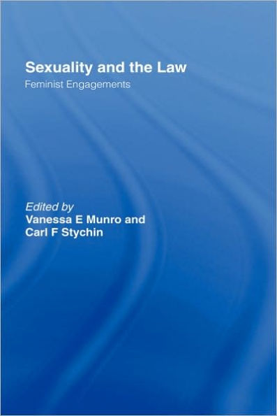 Sexuality and the Law: Feminist Engagements / Edition 1