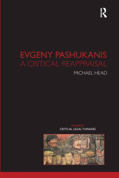 Evgeny Pashukanis: A Critical Reappraisal / Edition 1