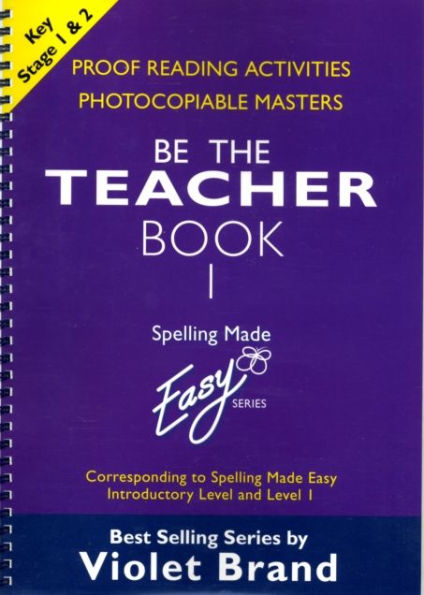 Spelling Made Easy: be the Teacher: Corresponding to "Spelling Made Easy" Introductory Level and Level 1