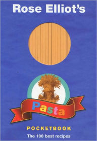 Title: Rose Elliot's Pasta Pocketbook: 100 Fast, Fresh and Fabulous Suppers, Author: Rose Elliot