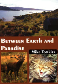 Title: Between Earth and Paradise, Author: Mike Tomkies