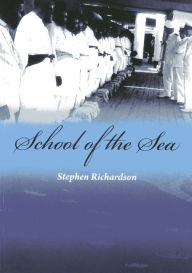 Title: School of the Sea, Author: Stephen  Richardson